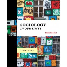 Test Bank for Sociology in Our Times The Essentials, 10th Edition Diana Kendall